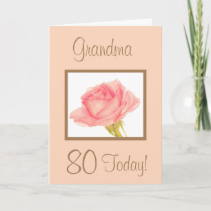 Grandma 80 Today Pink Rose Birthday Card