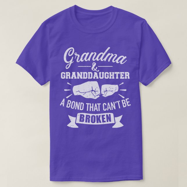 Grandma and granddaughter bond that cant be broken T-Shirt (Design Front)