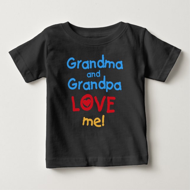 Grandma and Grandpa Love Me Baby T-Shirt (Front)
