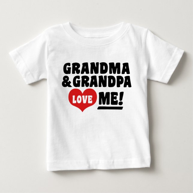 Grandma and Grandpa Love Me Baby T-Shirt (Front)