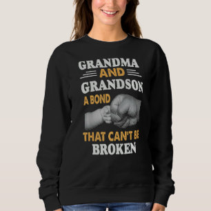 Grandma And Grandson A Bond That Can't Be Broken G Sweatshirt
