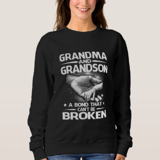 Grandma and Grandson A Bond That Can't Be Broken Sweatshirt