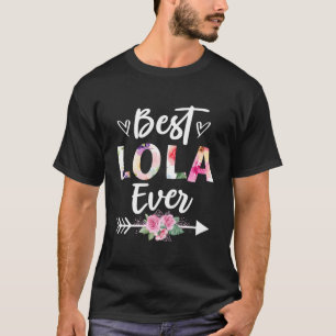 Grandma Best Lola Ever Mothers Day Flower T-Shirt