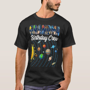 Grandma Birthday Crew Outer Space Solar System Bda T-Shirt