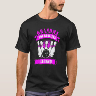 Grandma Bowlers Ten Pin GRANDMA Legend Bowling T-Shirt