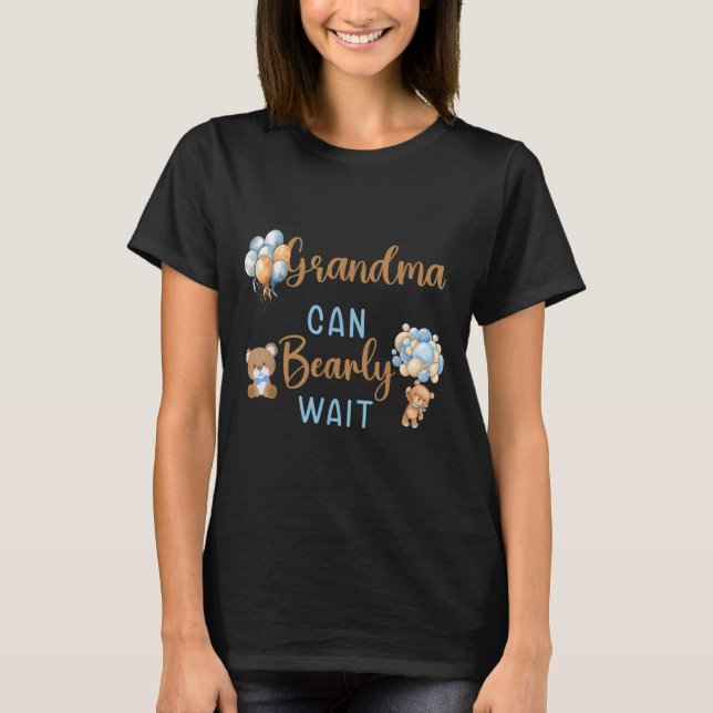 Grandma Can Bearly Wait Gender Neutral Baby Shower T-Shirt (Front)