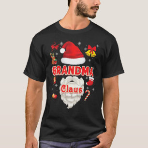 Grandma Claus Christmas Santa Merry Xmas Ugly Swea T-Shirt