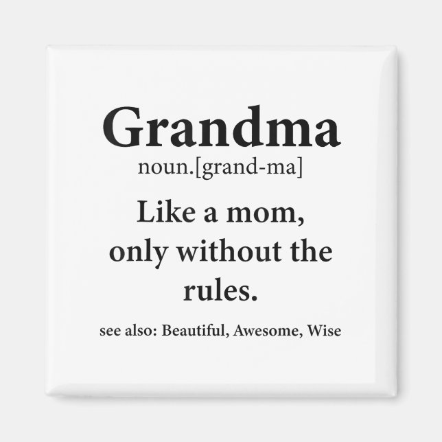 Grandma Definition Like Mum Without Rules Funny Gr Magnet (Front)