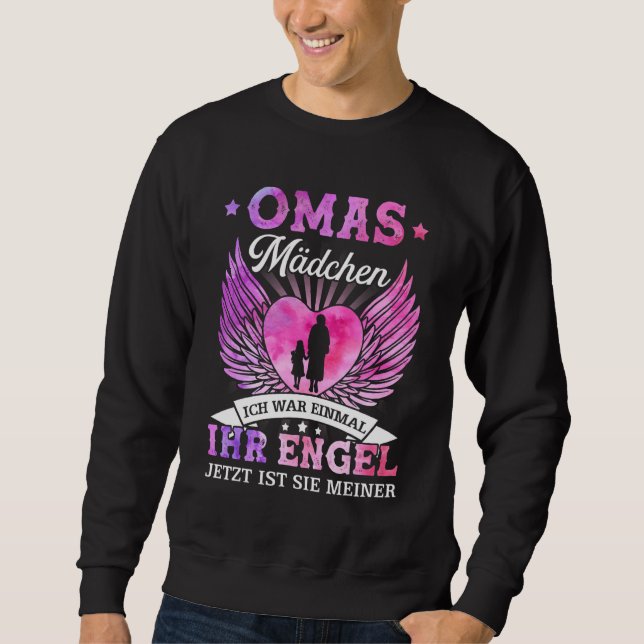 Grandma girl I was once her angel now is her mine Sweatshirt (Front)