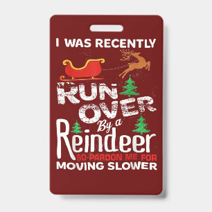 Grandma Got Run Over By A Reindeer Christmas So Pa ID Badge