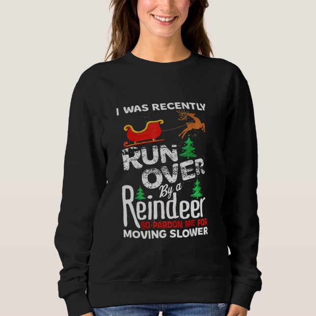 Grandma Got Run Over By A Reindeer Christmas So Pa Sweatshirt (Front)
