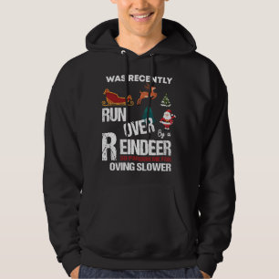 Grandma Got Run Over By A Reindeer So Pardon Ugly  Hoodie
