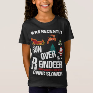 Grandma Got Run Over By A Reindeer So Pardon Ugly  T-Shirt
