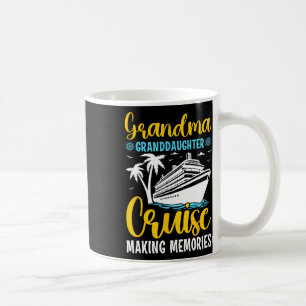 Grandma Granddaughter Memories For Cruise Vacation Coffee Mug