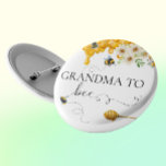 Grandma Grandmother To Bee Honey Cute  6 Cm Round Badge<br><div class="desc">This design may be personalised in the area provided by changing the photo and/or text. Or it can be customised by clicking Personalise this Template and then choosing the click to customise further option and delete or change the colour of the background, add text, change the text colour or style,...</div>