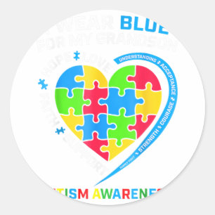 Grandma Grandpa I Wear Blue For My Grandson Autism Classic Round Sticker
