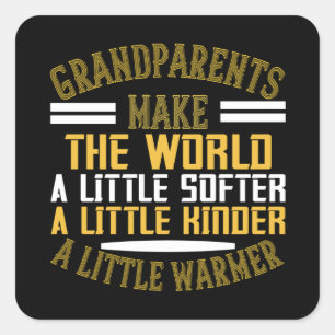 Grandma - Grandparents Make World Warmer Square Sticker