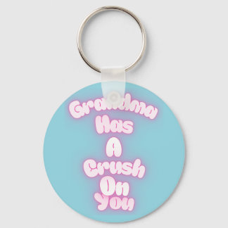 Grandma has a crush on you key ring