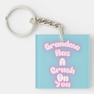 Grandma has a crush on you key ring