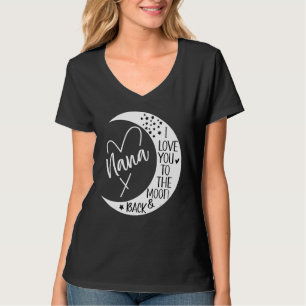 Grandma I Love Nana I Love My Nana to the Moon & T-Shirt