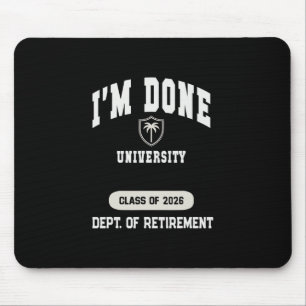 Grandma I'm Done University Retired 2026 Dad Holid Mouse Pad