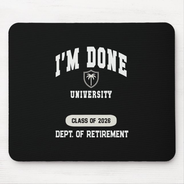Grandma I'm Done University Retired 2026 Dad Holid Mouse Pad (Front)