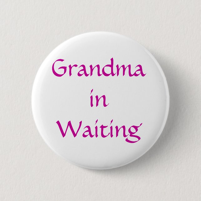 Grandma in waiting button (Front)