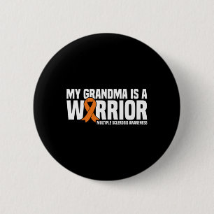 Grandma Is A Warrior Ms Multiple Sclerosis Awarene 6 Cm Round Badge
