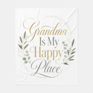 Grandma Is My Happy Place Fleece Blanket
