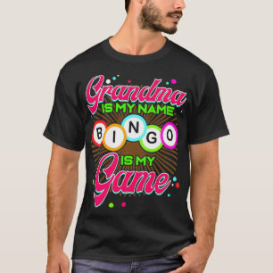 Grandma is my Name Bingo is my Game  Lucky Gamblin T-Shirt