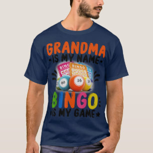 Grandma Is My Name Bingo is My Game  T-Shirt