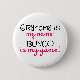 Grandma Is My Name Bunco Is My Game 6 Cm Round Badge