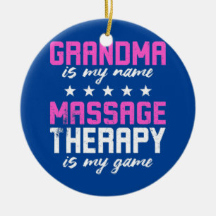 Grandma Is My Name Massage Therapy Is My Game Ceramic Tree Decoration