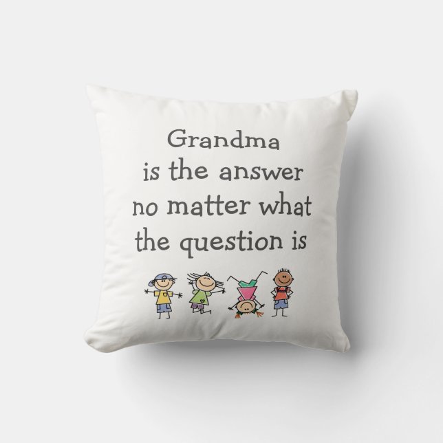 Grandma is the Answer Fun Kids Quote Cushion (Front)