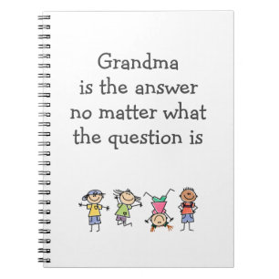 Grandma is the Answer Fun Kids Quote Notebook