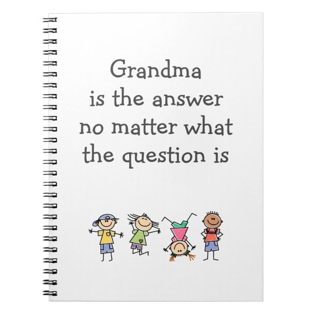 Grandma is the Answer Fun Kids Quote Notebook (Front)