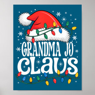 Grandma Jo Claus Funny Xmas Christmas Grandma Holi Poster