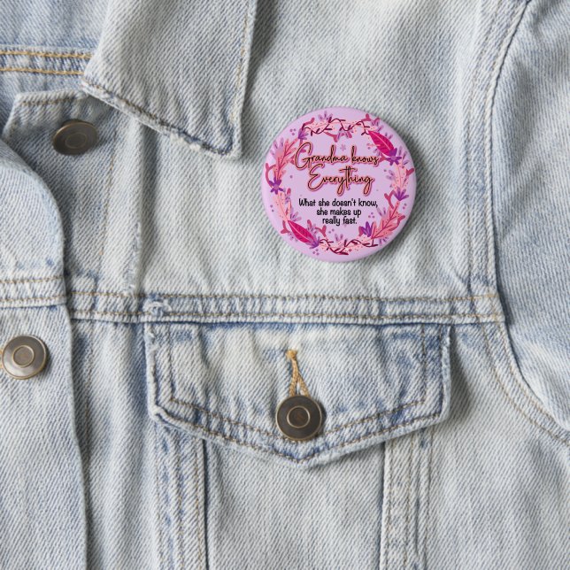 Grandma Knows Everything 6 Cm Round Badge (In Situ)