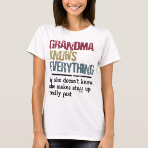 Grandma Knows Everything If She Doesn't Know Gift T-Shirt