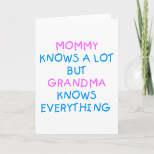 Grandma knows everything   Mother's Day Gift Card