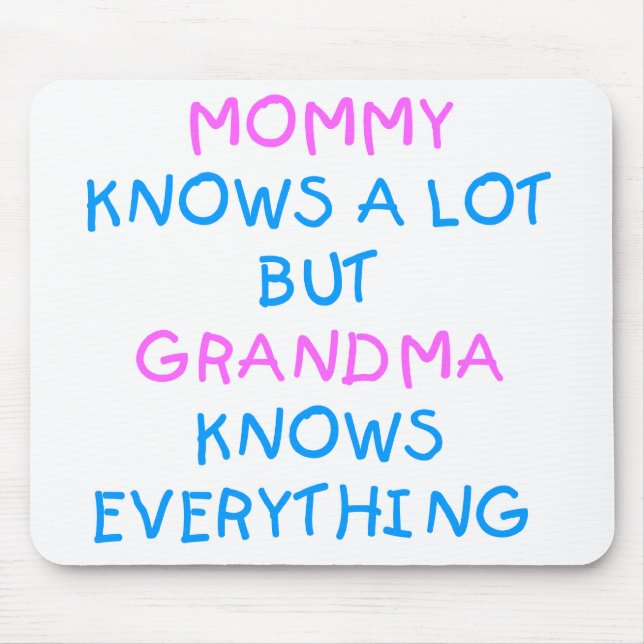 Grandma knows everything | Mother's Day Gift Mouse Pad (Front)