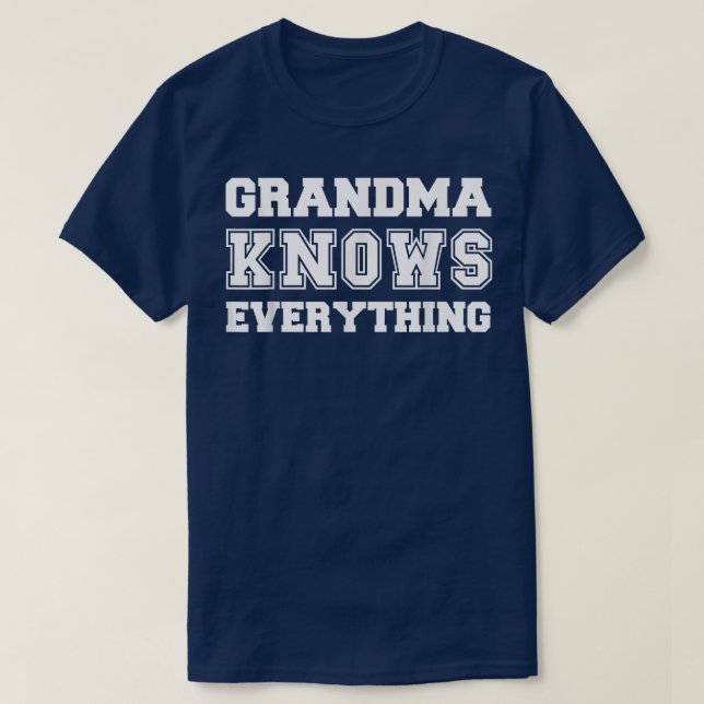Grandma Knows Everything T-Shirt Copy (Design Front)