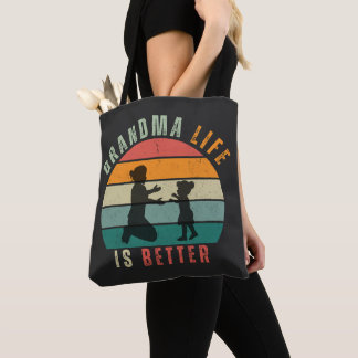 Grandma Life is Better Tote Bag
