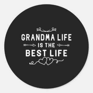Grandma Life Is The Best Life For Cute Grandma Mot Classic Round Sticker
