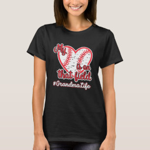 Grandma Life My Heart Is On That Field Softball T-Shirt
