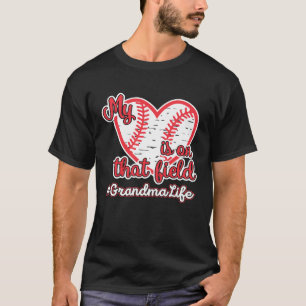 Grandma Life My Heart Is On That Field Softball T-Shirt