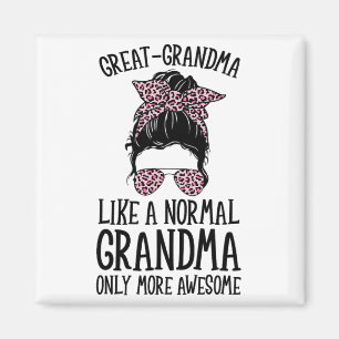 Grandma Like A Normal Grandma Only More Awesome Mo Magnet