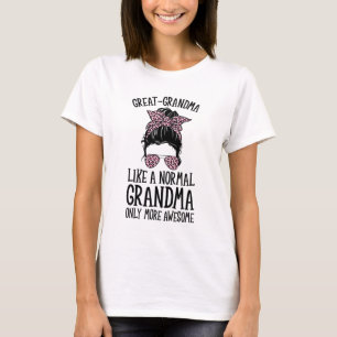 Grandma Like A Normal Grandma Only More Awesome Mo T-Shirt