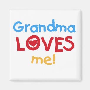 Grandma Loves Me T-shirts and Gifts Magnet