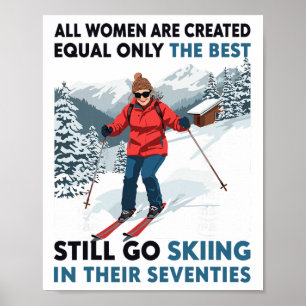 Grandma Mum Still Go Skiing In Seventies Old Women Poster